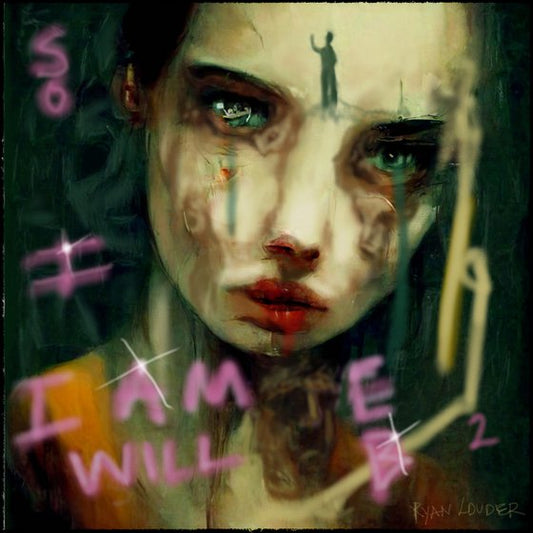 I Am So I Will Be 2 Painting by Ryan Louder